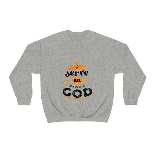 I Serve Him (He's On Time) Unisex Heavy Blend™ Crewneck Sweatshirt