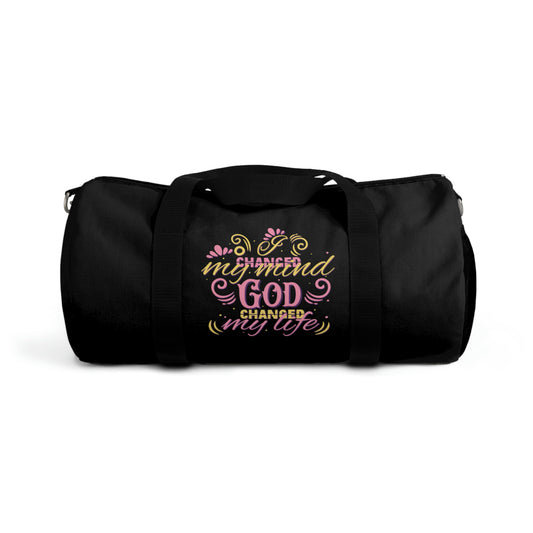 I Changed My Mind God Changed My Life Duffel Bag Printify