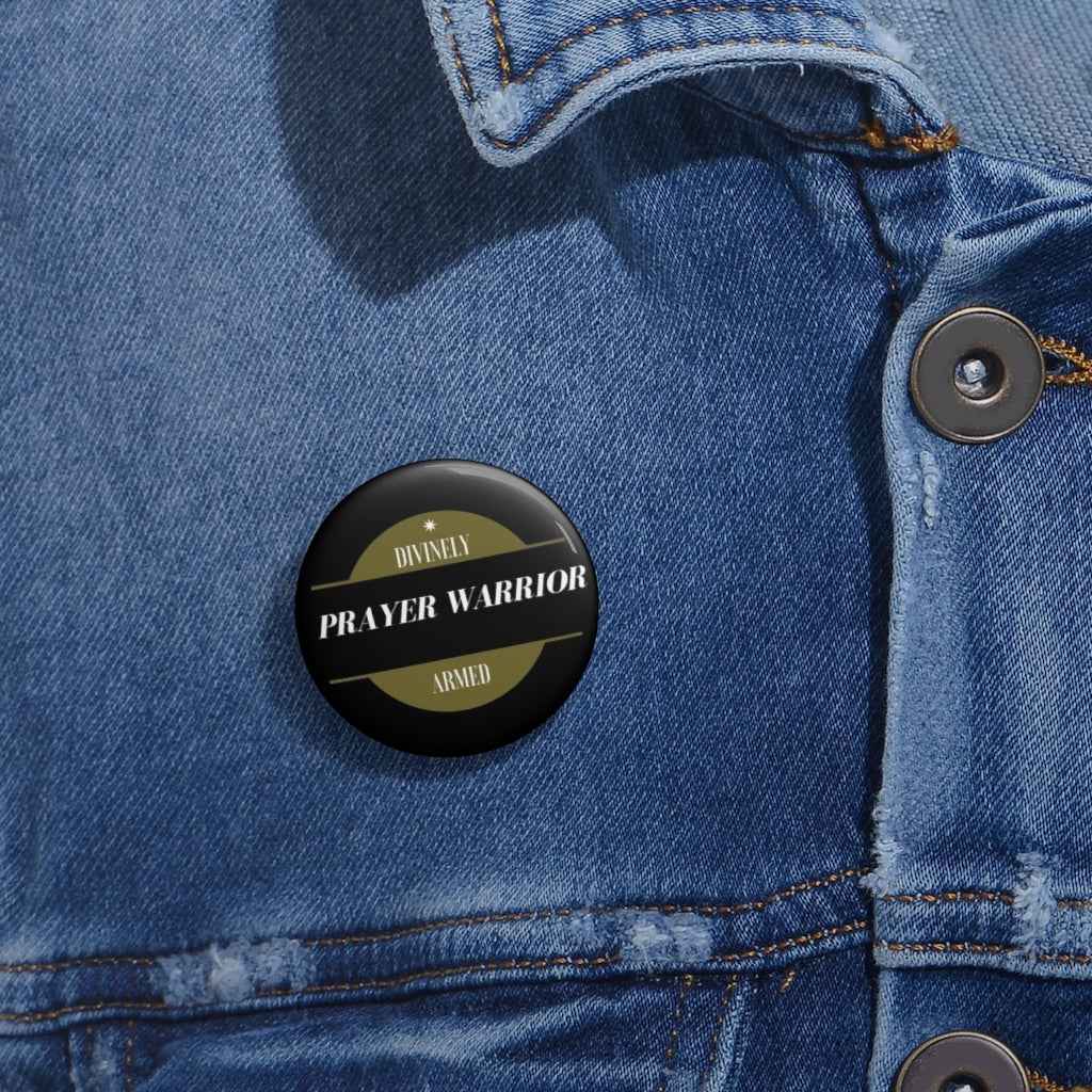 Prayer warrior divinely armed Pin Button
