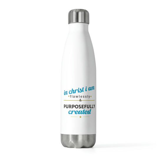 In Christ I Am Flawlessly & Purposefully Created Insulated Water Bottle