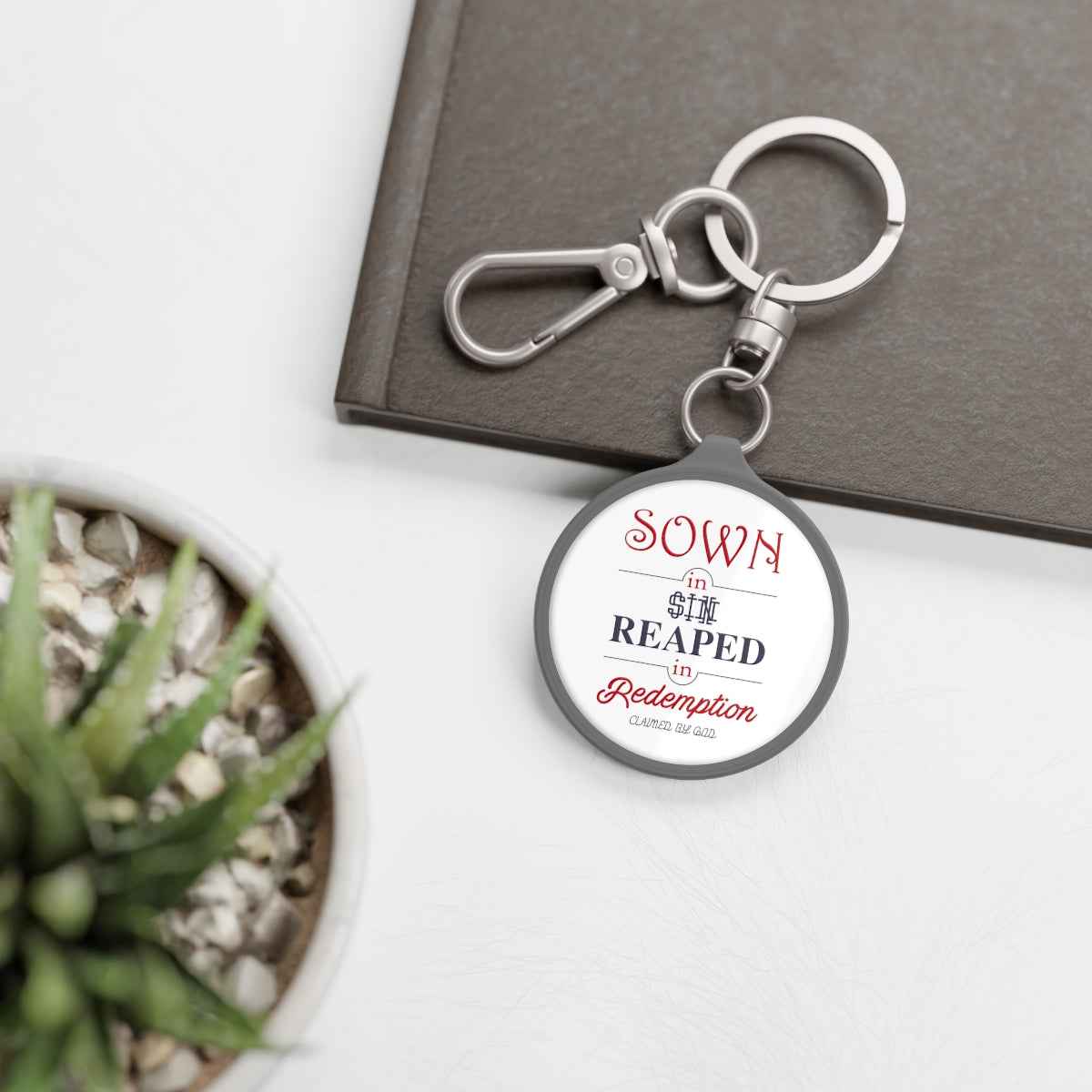 Sown in Sin Reaped in Redemption Key Fob