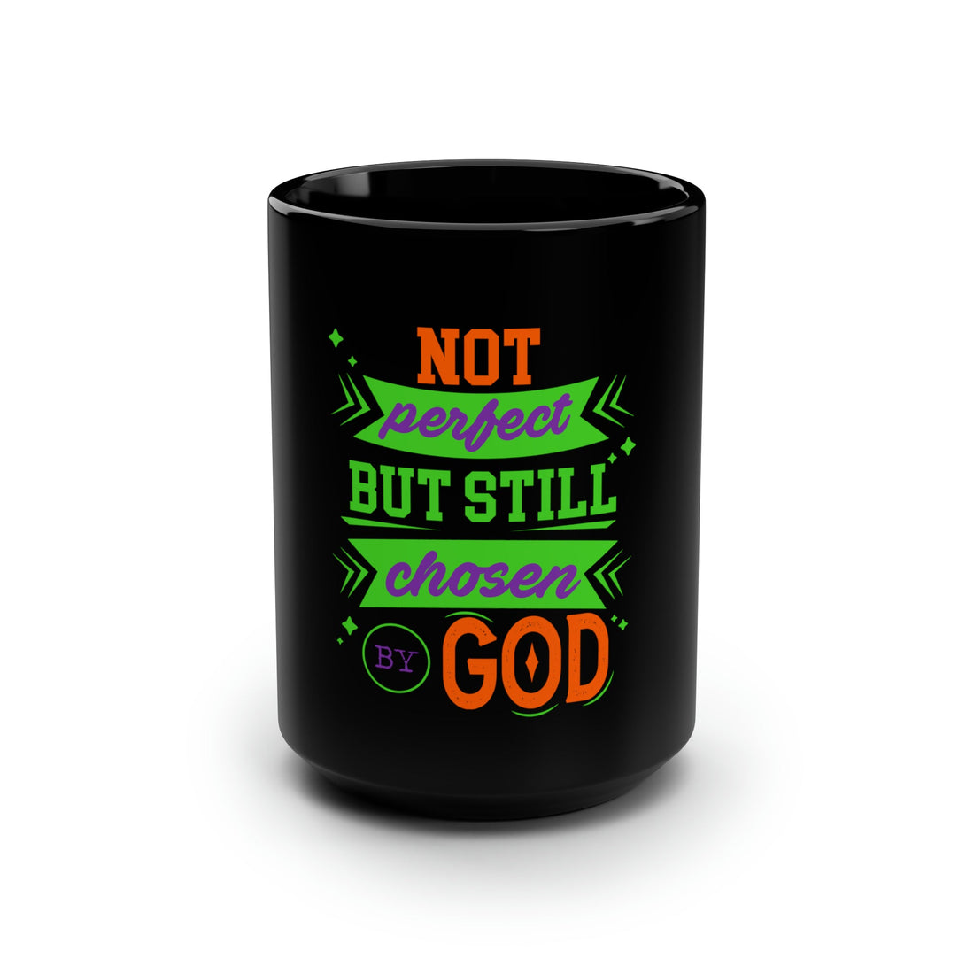 Not Perfect But Still Chosen By God - ClaimedbyGodDesigns