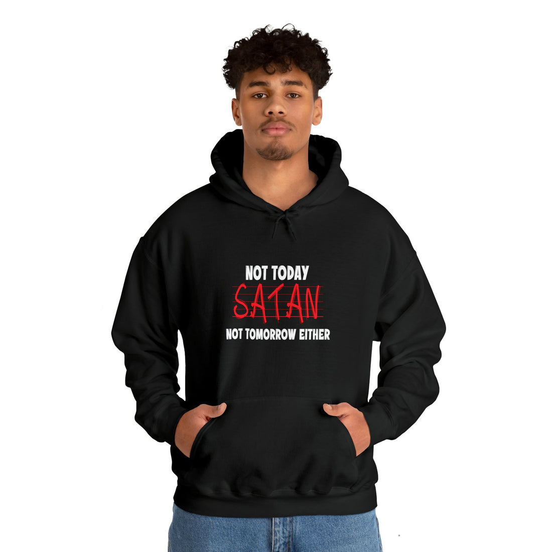 Not Today Satan Christian hoodie for taking every thought captive