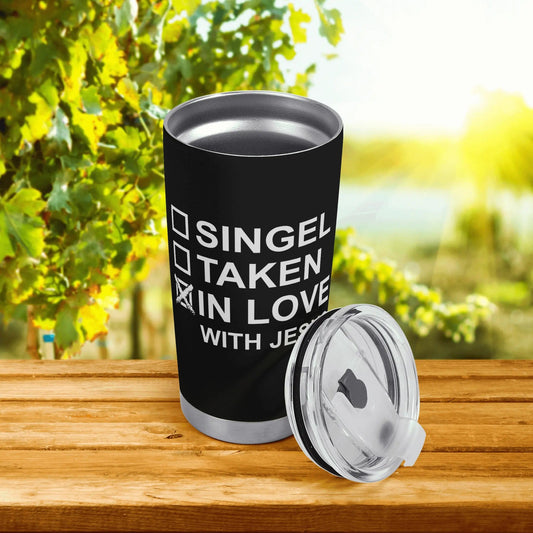 Single Taken In Love With Jesus tumbler from Claimed by God Designs
