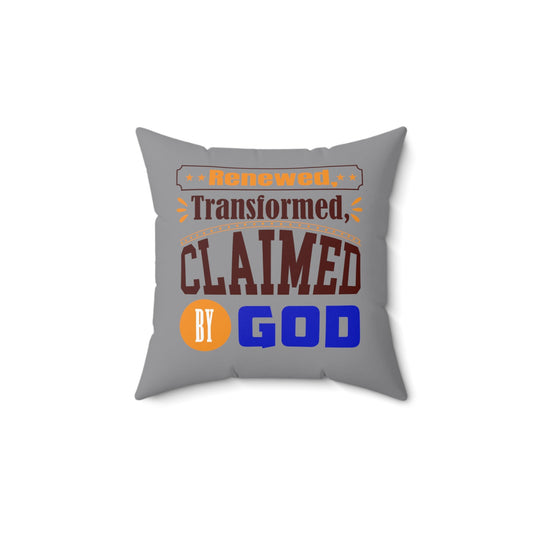 Renewed Transformed Claimed By God pillow from Claimed by God Designs