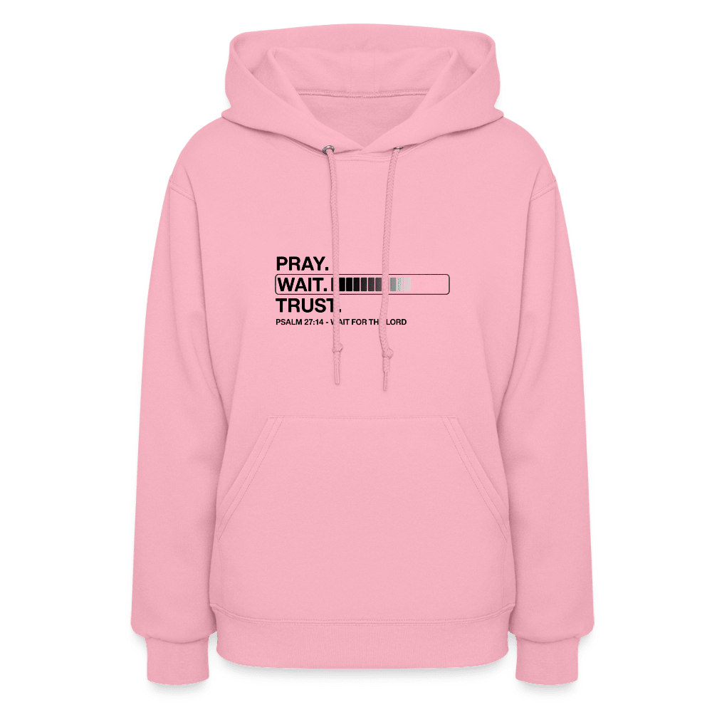 Pray Wait Trust women's hoodie from Claimed by God Designs