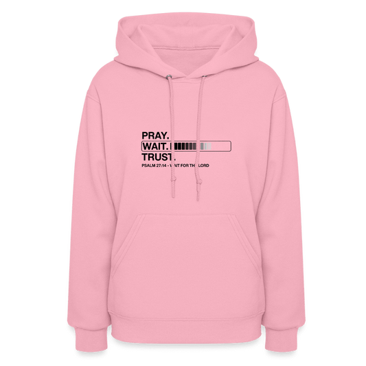 Pray Wait Trust women's hoodie from Claimed by God Designs