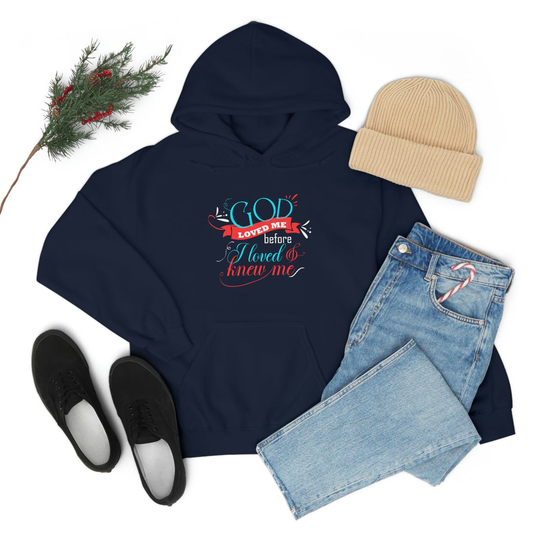 He Loved Me Before I Loved & Knew Me hoodie from Claimed by God Designs