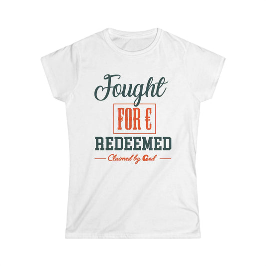 Fought For And Redeemed women's tee from Claimed by God Designs