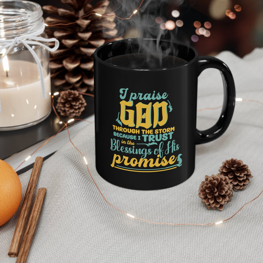 Praise Through The Storm black mug from Claimed by God Designs