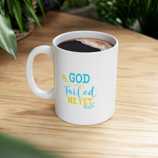 Never Failed Me Yet mug from Claimed by God Designs