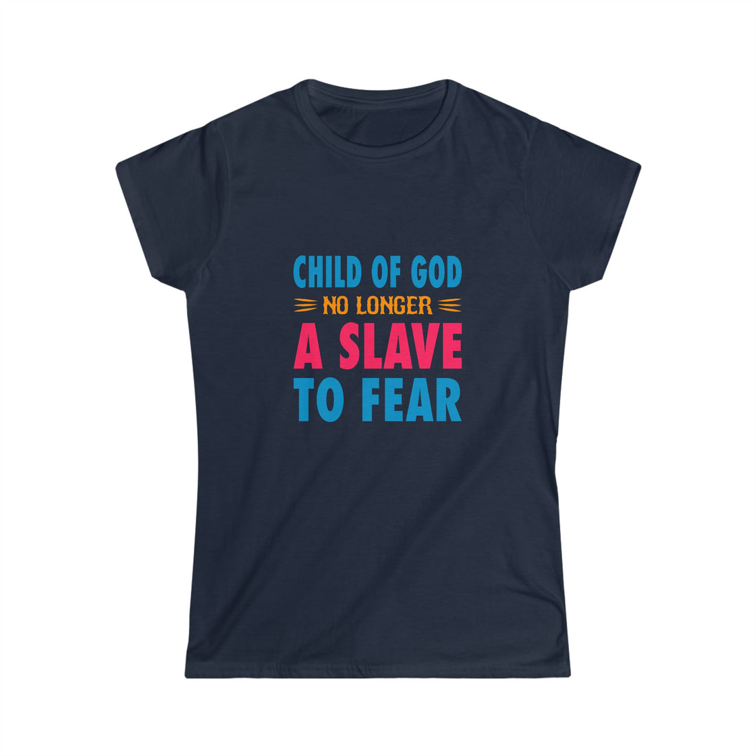 No Longer A Slave To Fear women's t-shirt from Claimed by God Designs