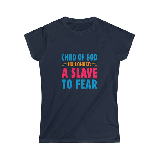 No Longer A Slave To Fear women's t-shirt from Claimed by God Designs