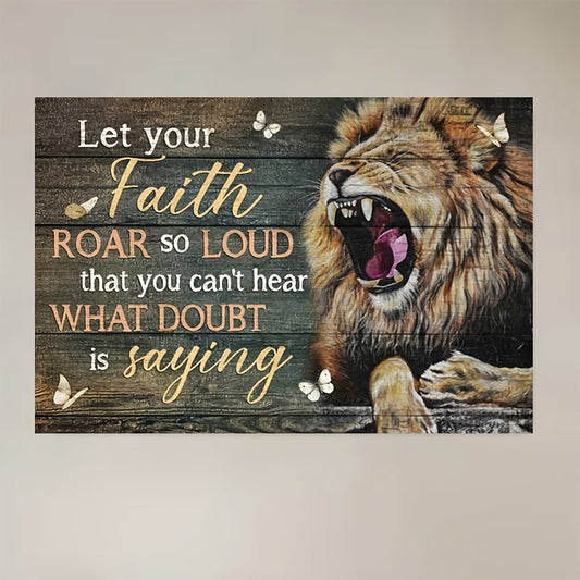 Let Your Faith Roar So Loud That You Can't Hear What Doubt Is Saying - ClaimedbyGodDesigns