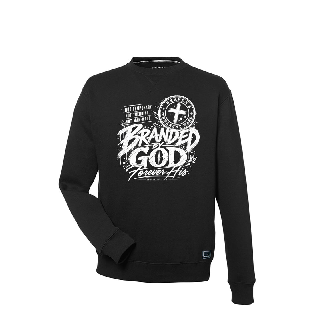 Branded By God Forever His sweatshirt with Heaven's Permanent Mark seal and Ephesians 1:13-14