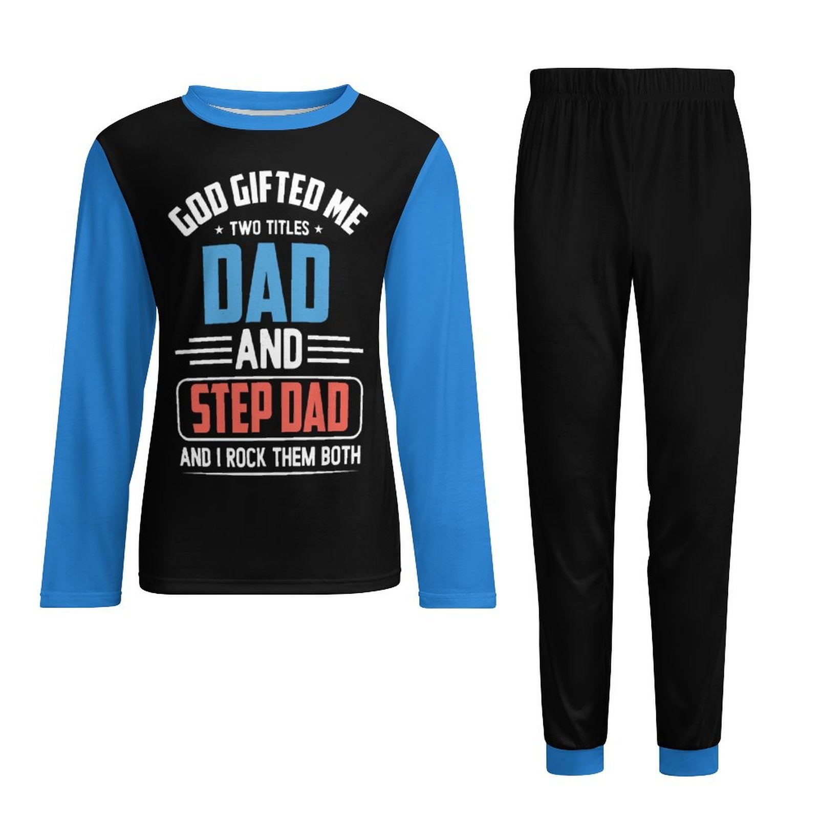 God Gifted Me Two Titles Dad And Step Dad And I Rock Them Both Men's Christian Pajamas SALE-Personal Design