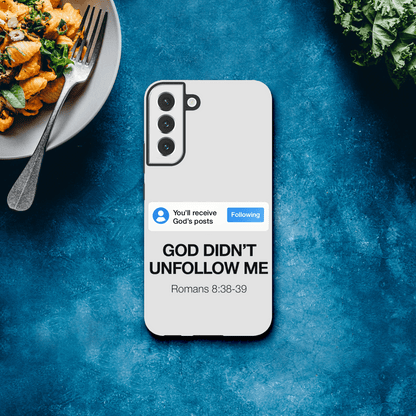 He Didn’t Unfollow Me Samsung Christian Tough Phone Case case - ClaimedbyGodDesigns