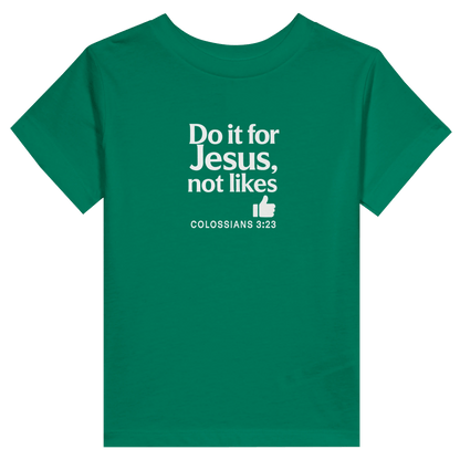 Do It For Him Christian Toddler Staple T-Shirt - ClaimedbyGodDesigns