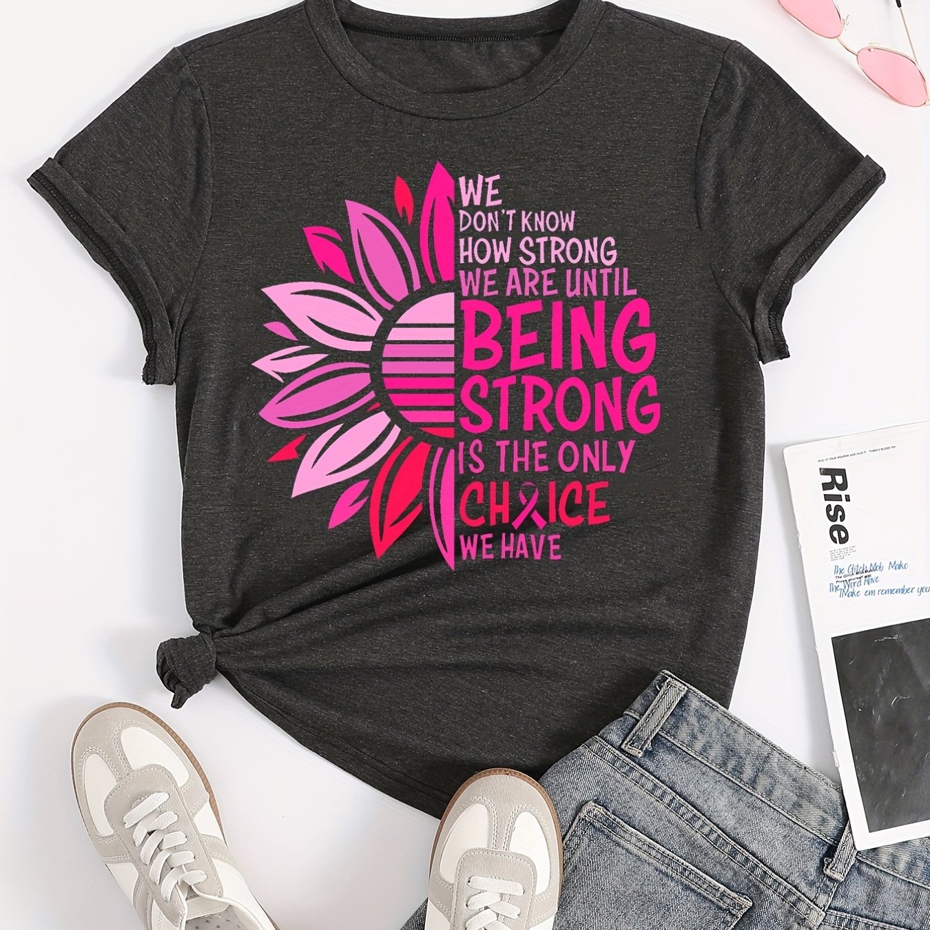 We Don't Know How Strong We Are Until Strong Is The Only Choice (breast cancer awareness) Women's Christian T-shirt claimedbygoddesigns