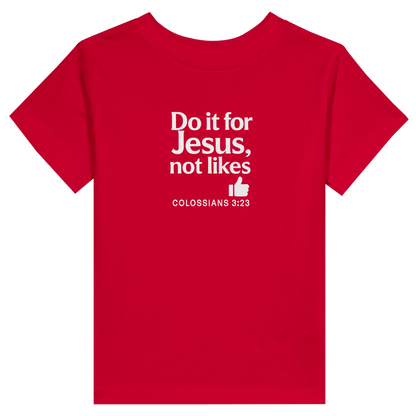 Do It For Him Christian Toddler Staple T-Shirt - ClaimedbyGodDesigns