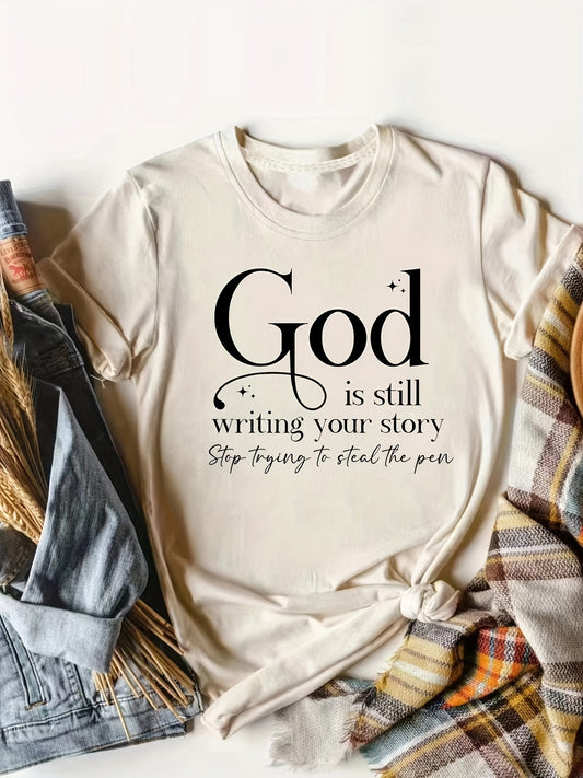 God Is Still Writing Your Story Women's Christian T-shirt claimedbygoddesigns