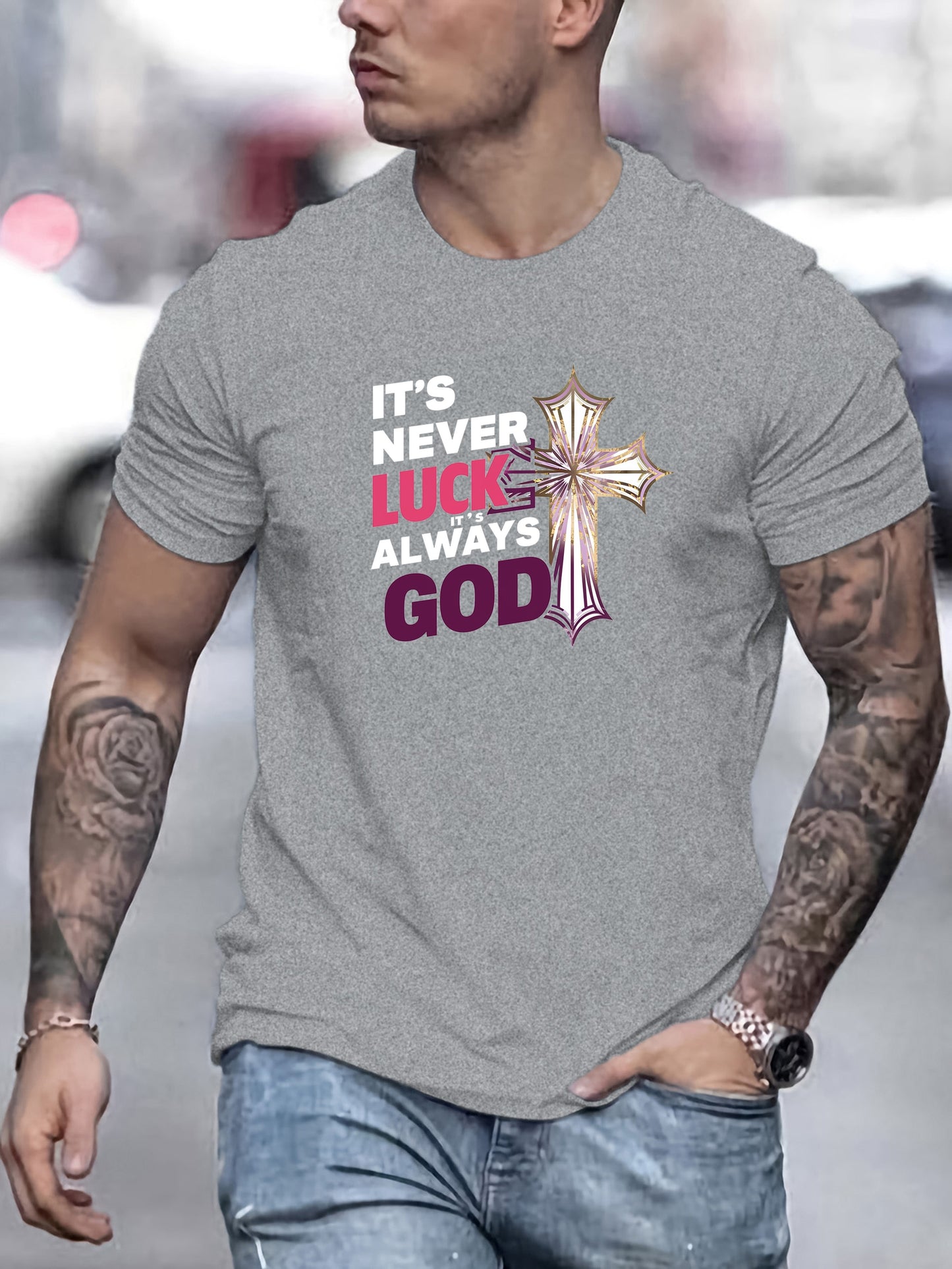 It's Never Luck It's Always God Men's Christian T-shirt claimedbygoddesigns
