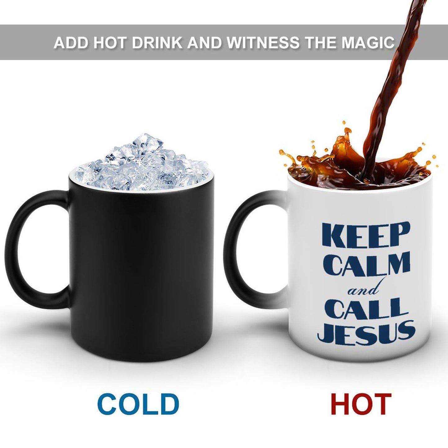 Keep Calm And Call Jesus Christian Color Changing Mug (Dual-sided)