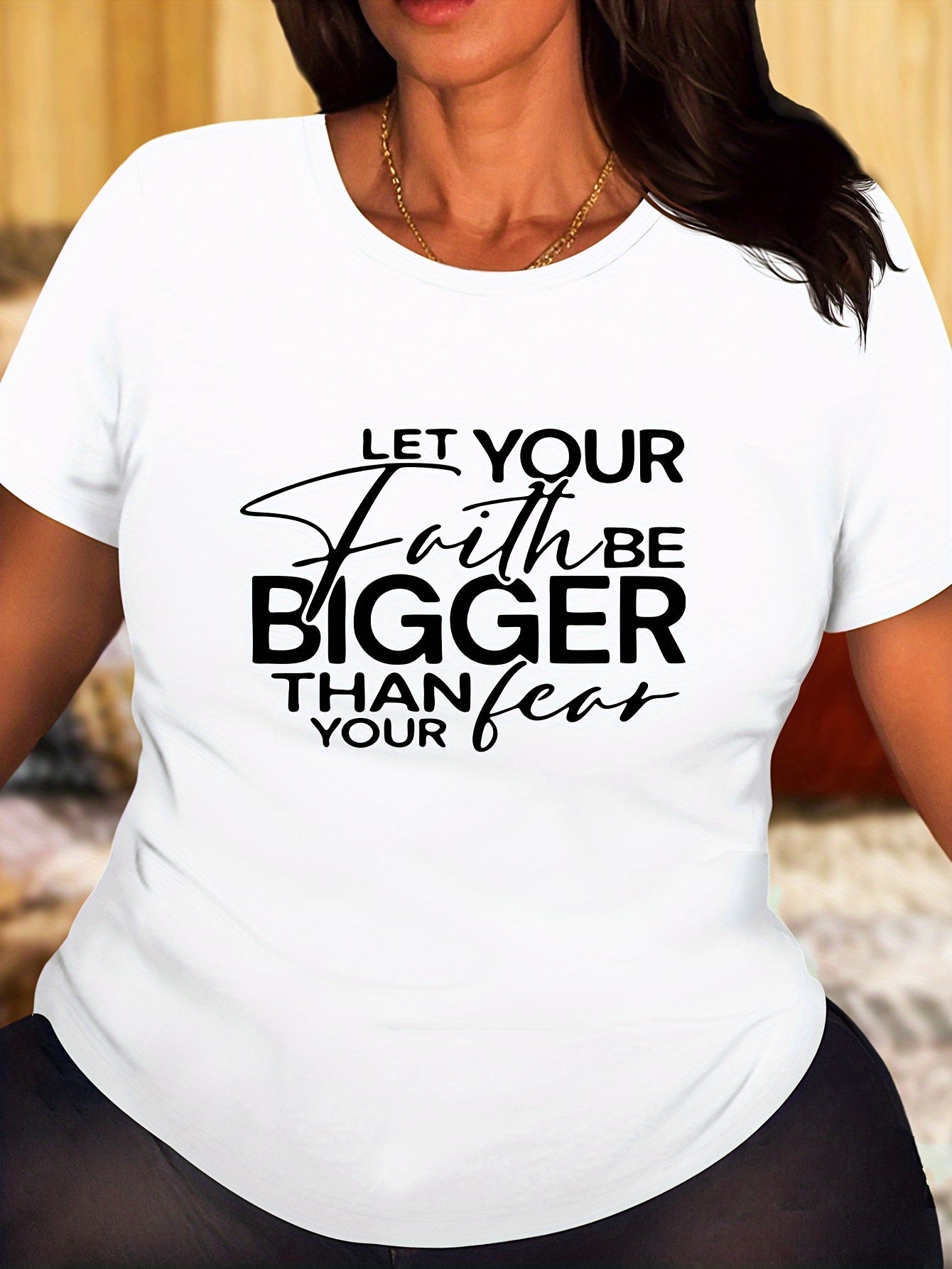 Let Your Faith Be Bigger Than Your Fear Plus Size Women's Christian T-shirt claimedbygoddesigns