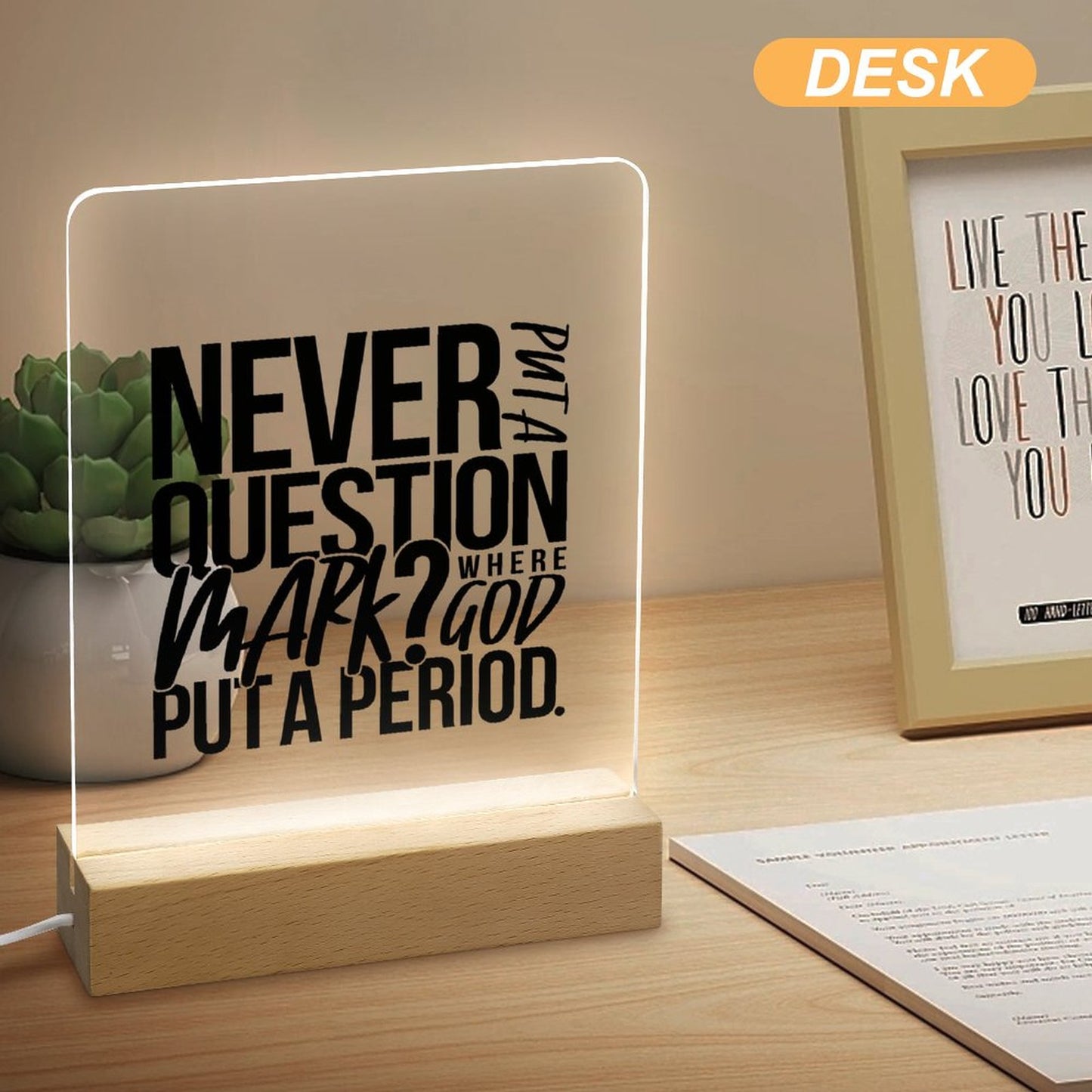 Never Put A Question Mark Where God Put A Period Christian Acrylic Night Light with Wooden Base Christian Gift Idea