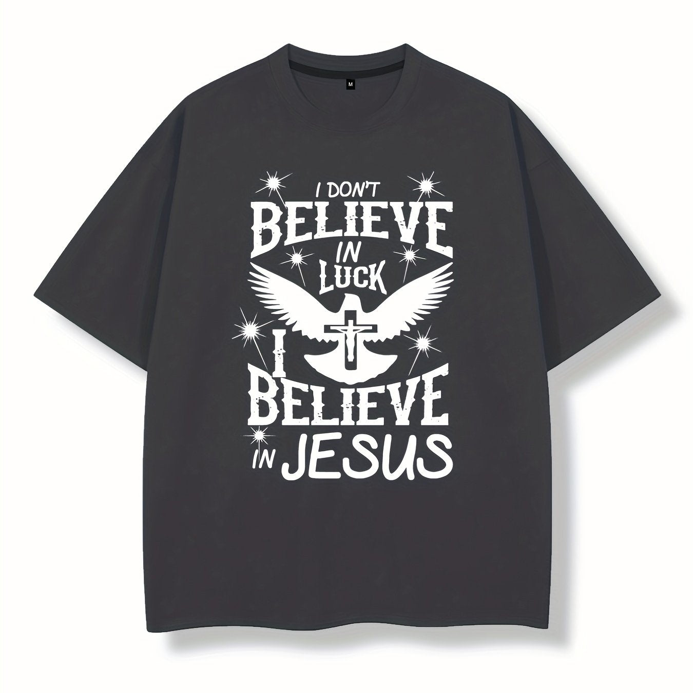 I Don't Believe In Luck I Believe In Jesus Men's Christian T-shirt claimedbygoddesigns