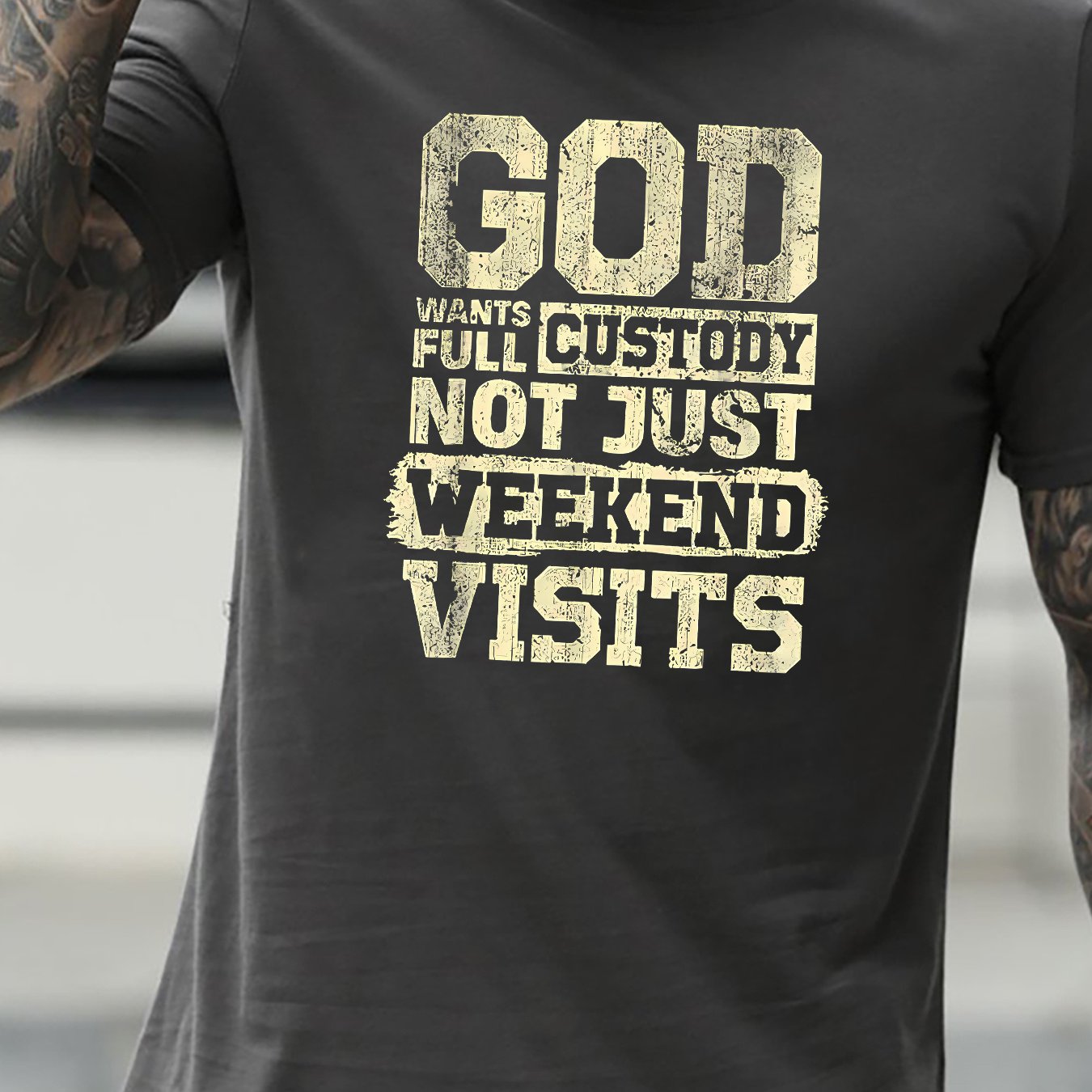 God Wants Full Custody Not Just Weekend Visits Men's Christian T-shirt claimedbygoddesigns