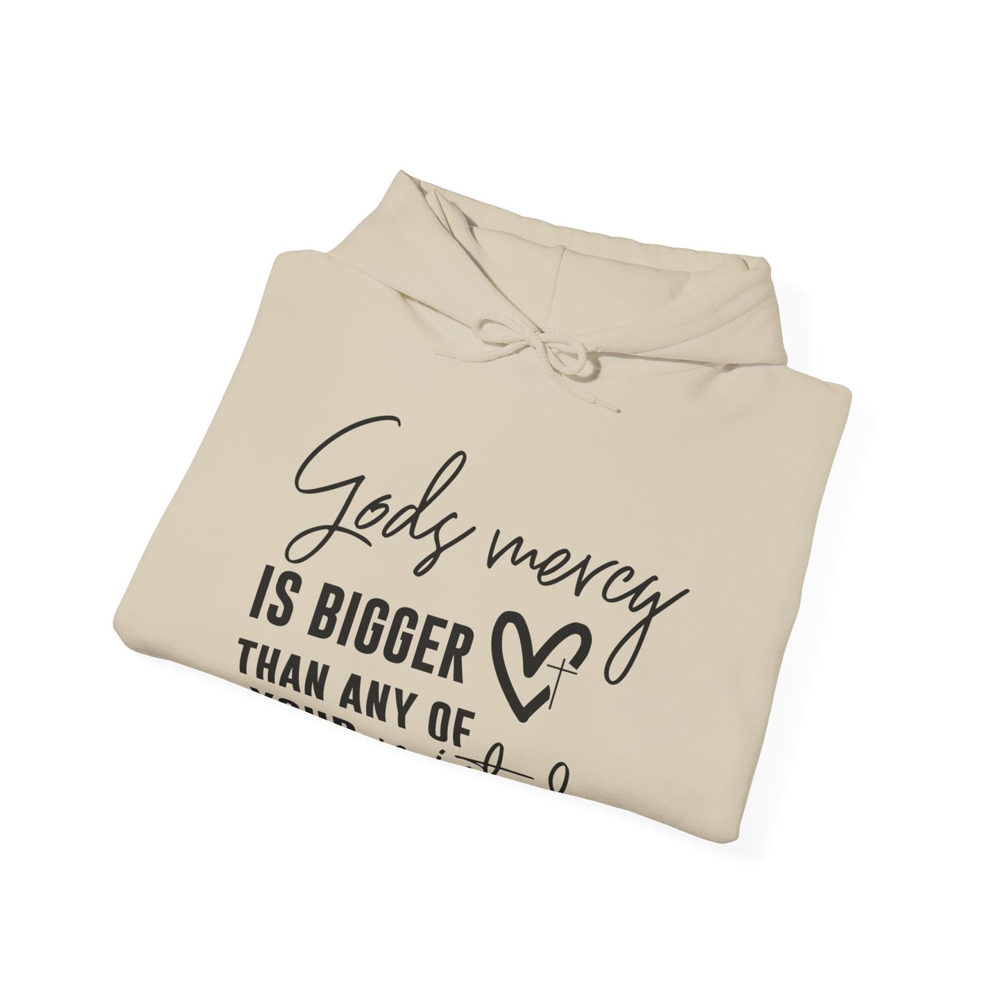 God's Mercy Is Bigger Than Any Of Your Mistakes Unisex Christian Hooded Pullover Sweatshirt