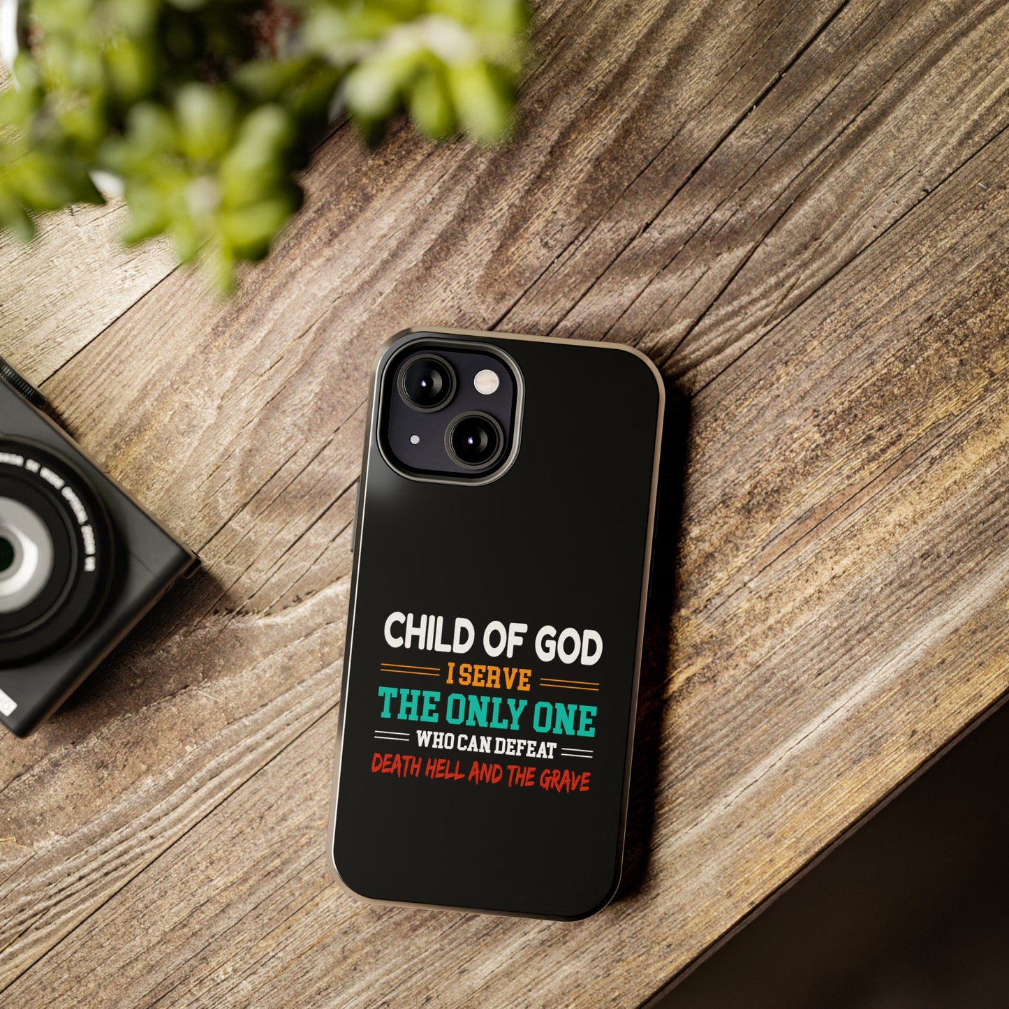 Child Of God I Serve The Only One Who Can Defeat Death Hell And The Grave Christian Phone Tough Phone Cases, Case-Mate Printify