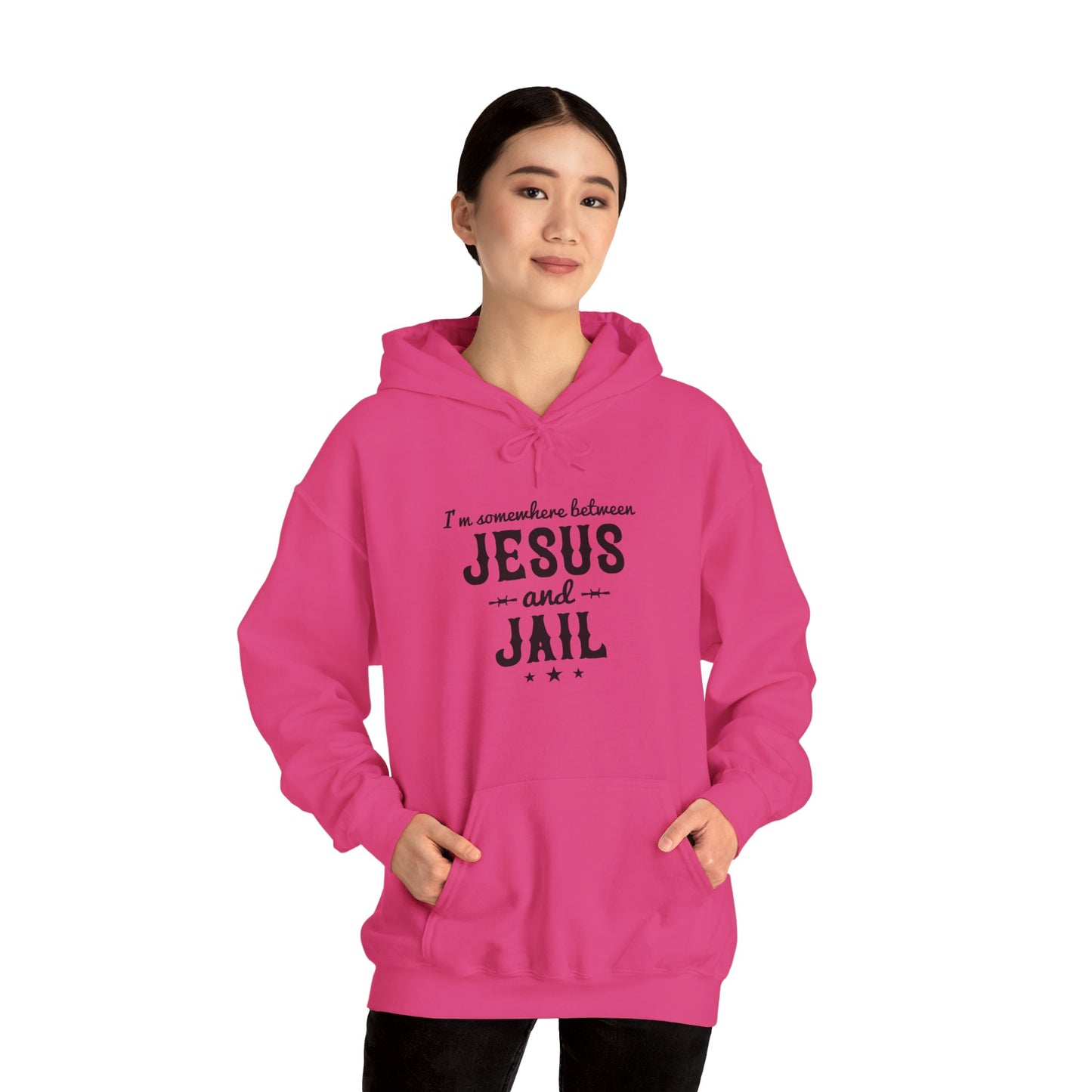 I'm Somewhere Between Jesus And Jail Funny Unisex Christian Hooded Pullover Sweatshirt