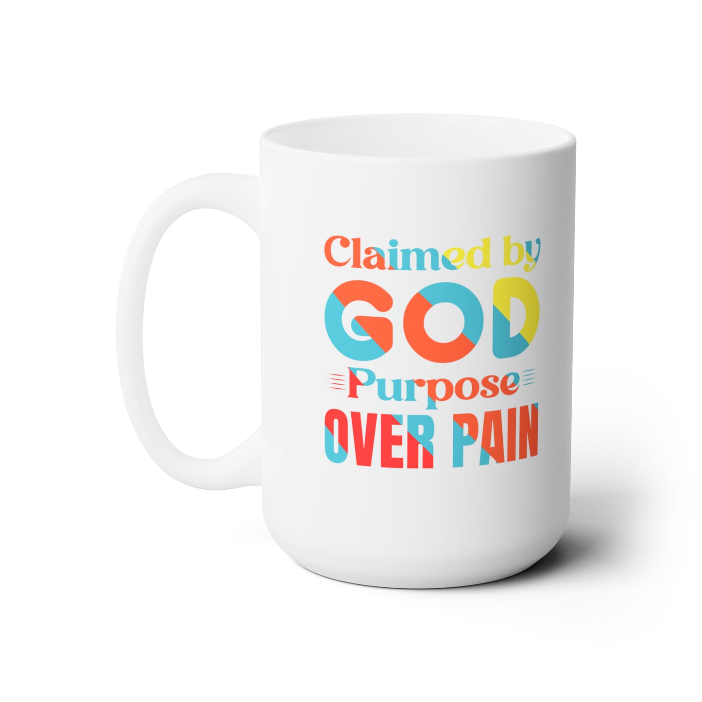 Claimed By God Purpose Over Pain White Ceramic Mug 15oz (double sided printing) Printify