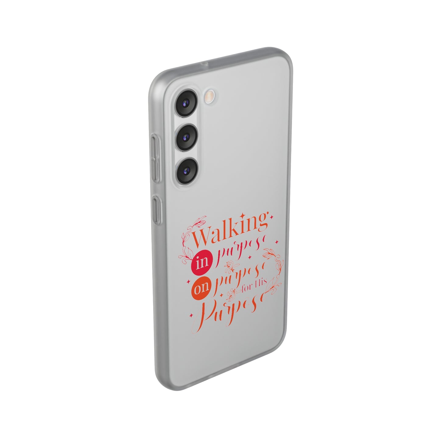 Walking In Purpose On Purpose For His Purpose  Flexi Phone Case