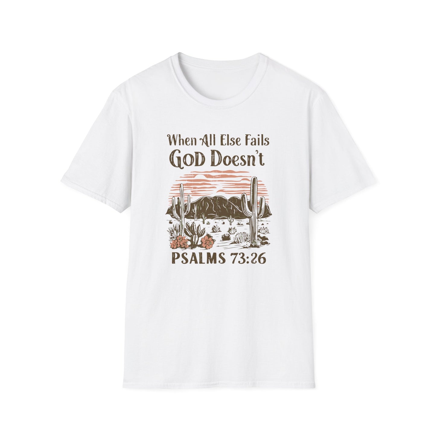 When All Else Fails God Doesn't Christian Unisex T-shirt