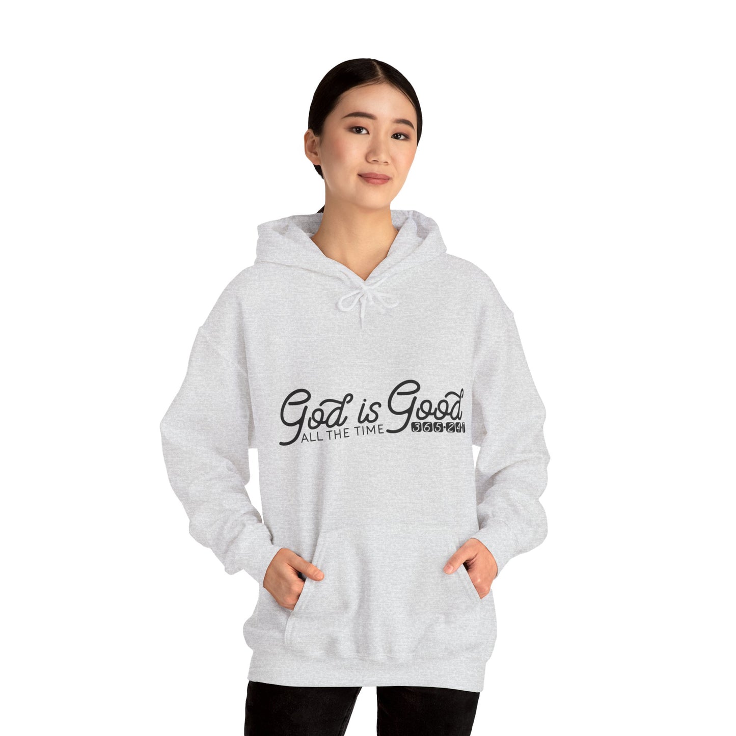 God Is Good All The Time 365 24 7 Unisex Christian Hooded Pullover Sweatshirt