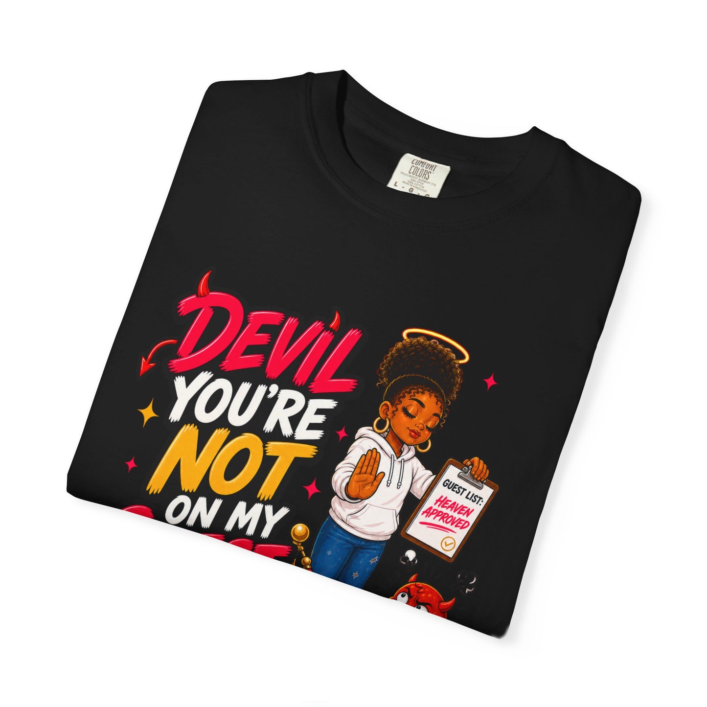 Devil You're Not On My Guest List T-Shirt - ClaimedbyGodDesigns