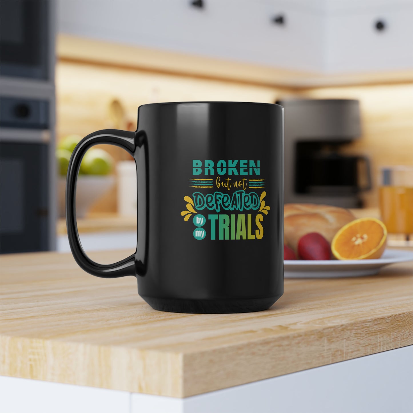 Broken But Not Defeated By My Trials Christian Black Ceramic Mug, 15oz (double sided print) Printify