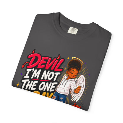 Devil I'm Not the One Today T-Shirt — Funny Angel vs Devil Graphic Tee - ClaimedbyGodDesigns