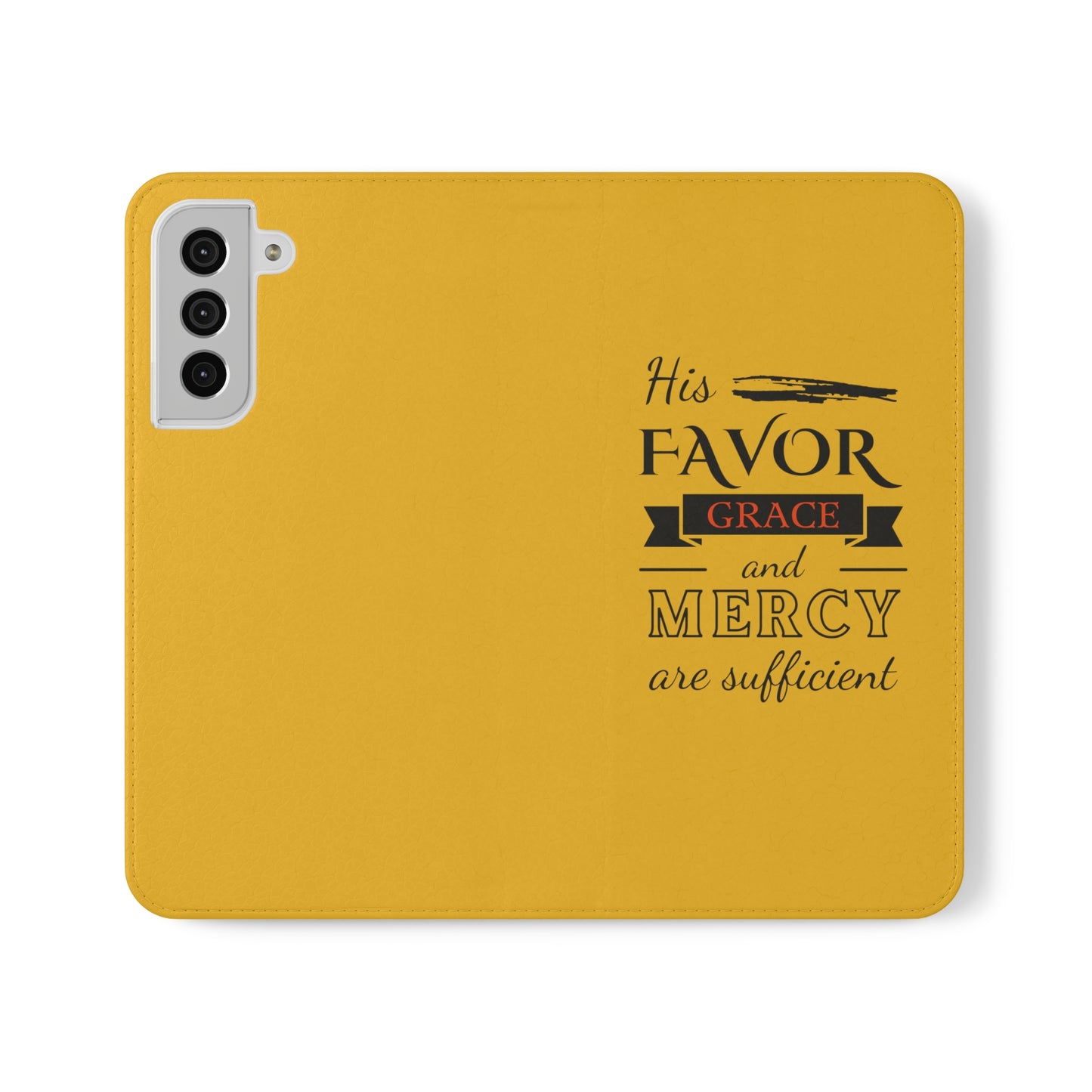 His Favor Grace & Mercy Are Sufficient Phone Flip Cases