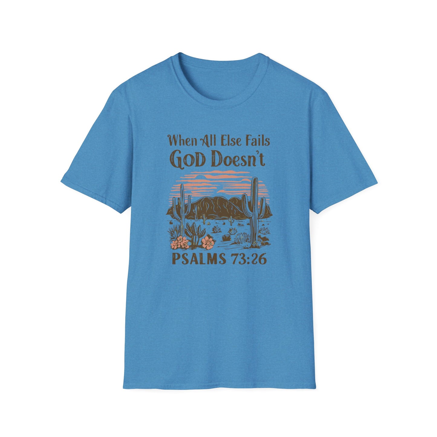 When All Else Fails God Doesn't Christian Unisex T-shirt