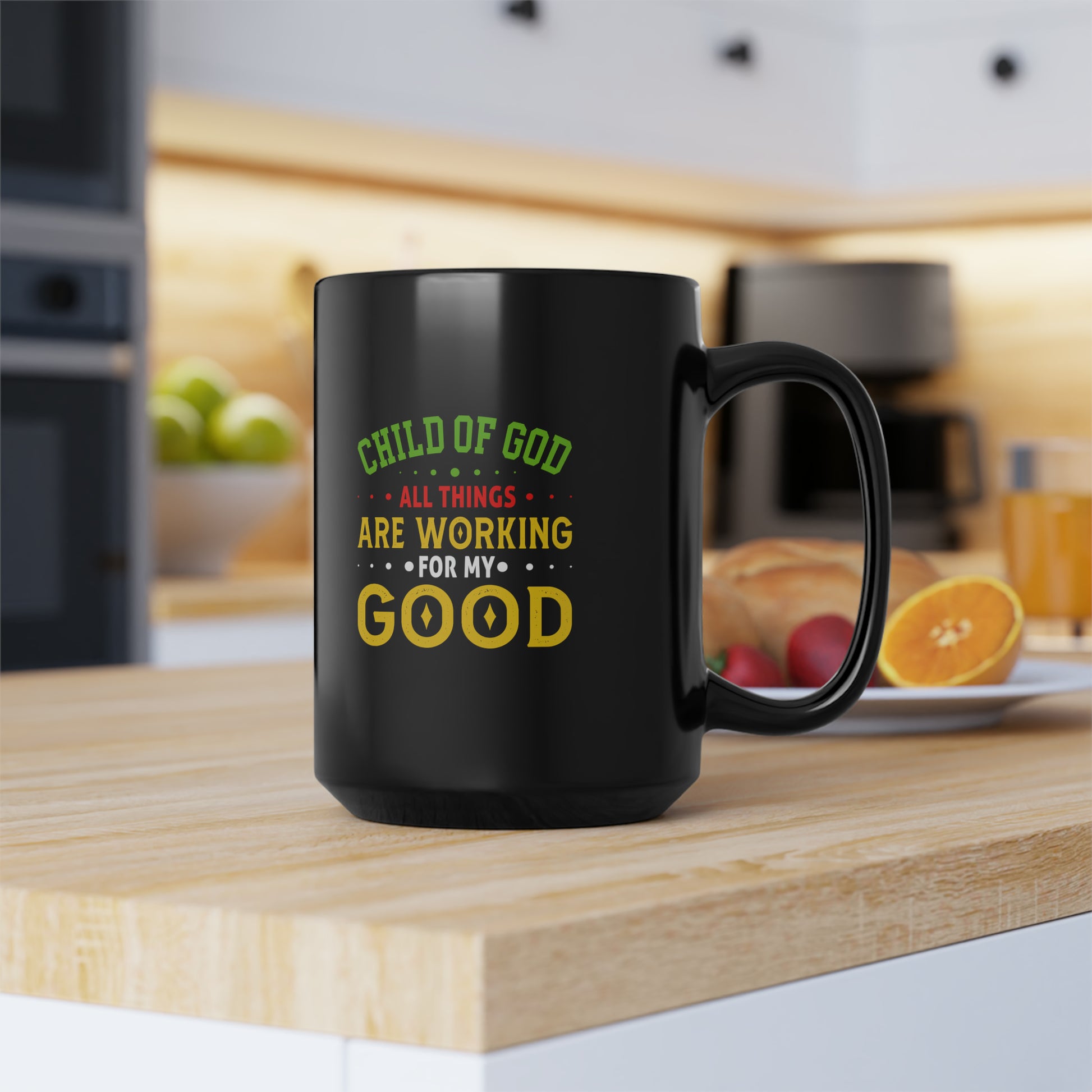 Child Of God All Things Are Working For My GoodBlack Ceramic Mug, 15oz (double sided printing) Printify