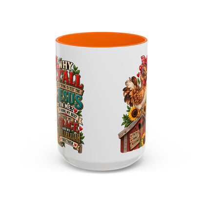 Christian Farmhouse Coffee Mug — "Why Y'all Keep Trying to Put Jesus in Me?" Accent Mug