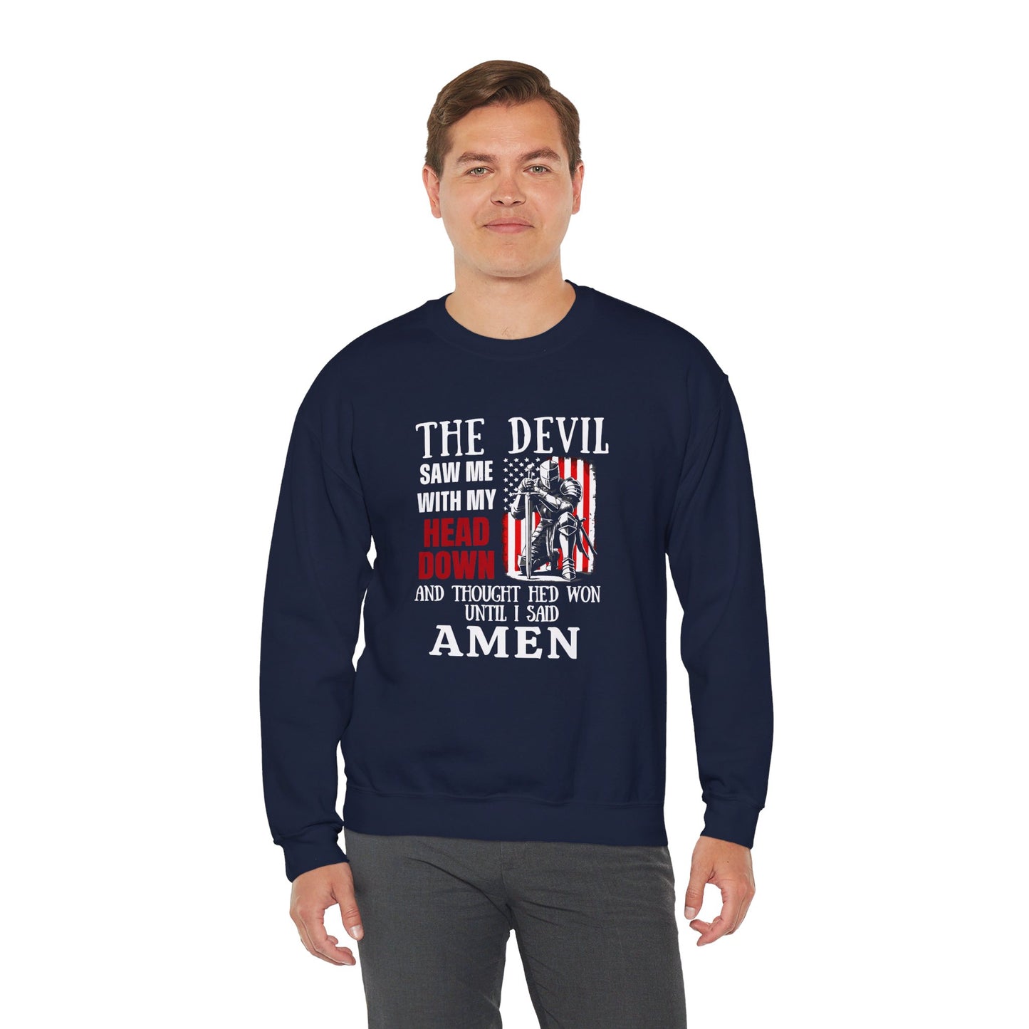 The Devil Saw Me With My Head Down And Thought He'd Won Until I Said Amen American Patriotic Flag Unisex Heavy Blend™ Crewneck Christian Sweatshirt