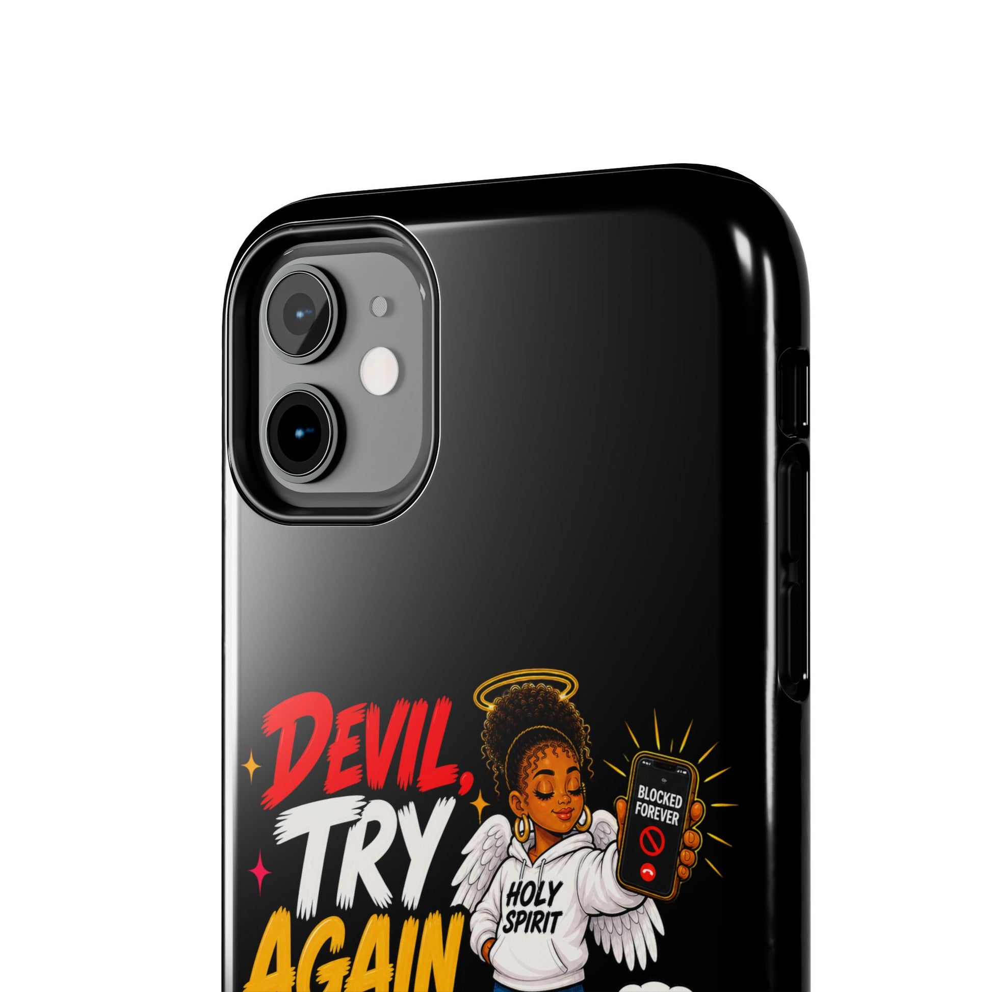 Phone Case — "Devil Try Again Never" Christian Graphic Tough Phone Case - ClaimedbyGodDesigns