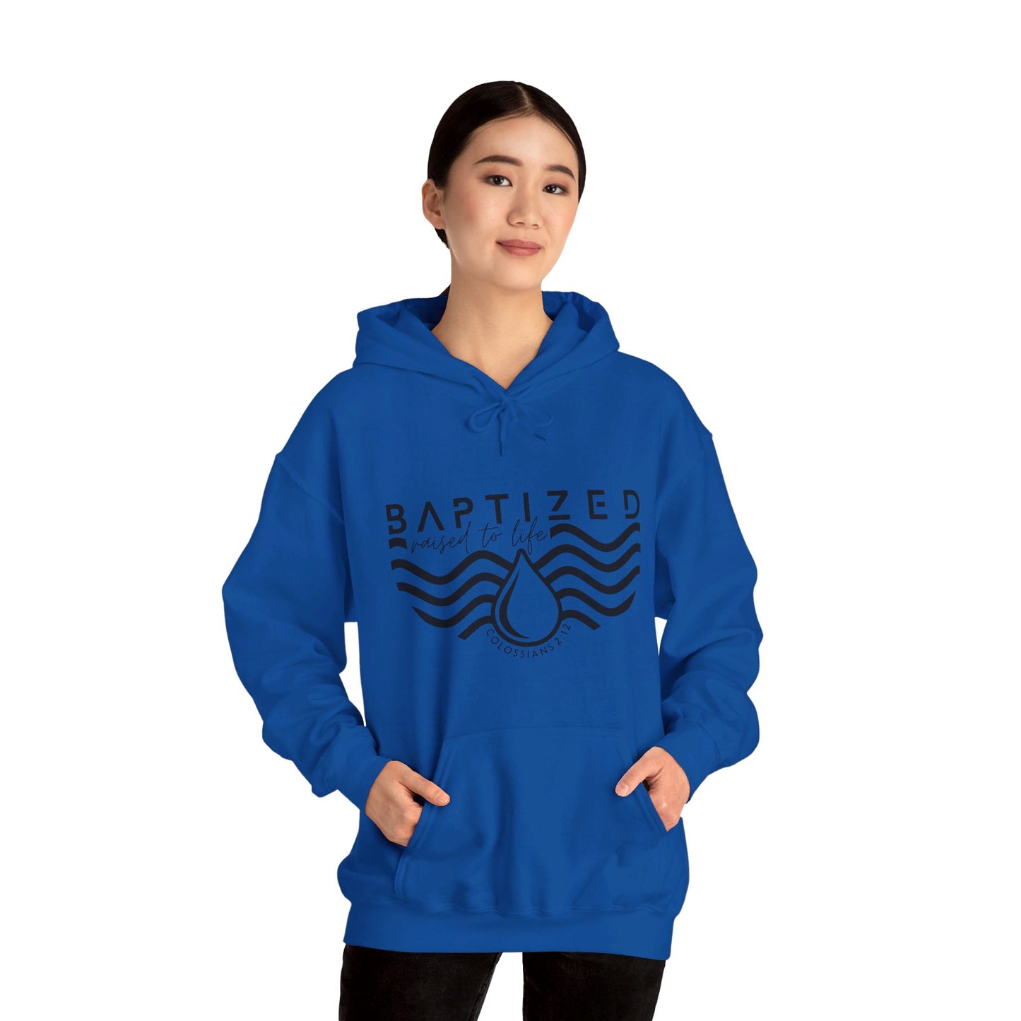 Baptized Raised To Life Unisex Christian Pullover Hooded Sweatshirt