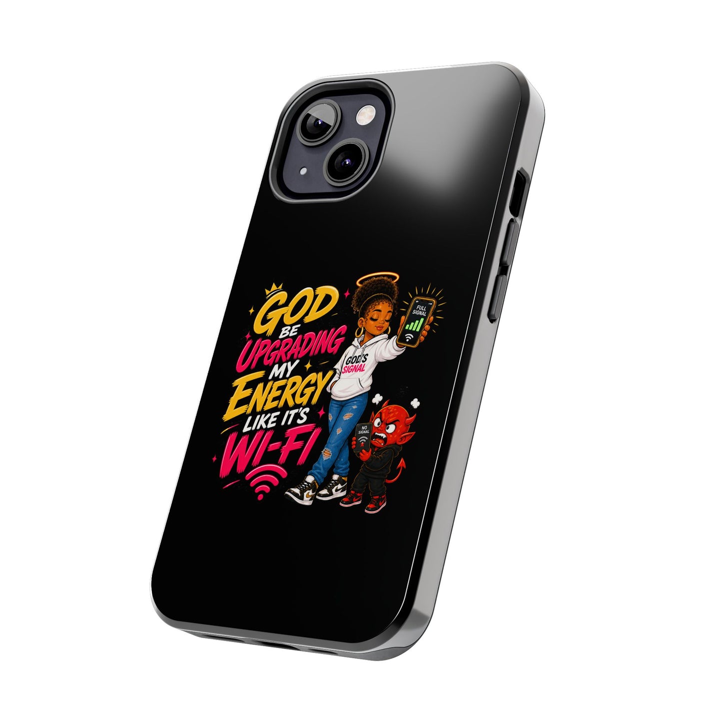Phone Case — "God Be Upgrading My Energy Like It's Wi‑Fi" Inspirational Protective Cover - ClaimedbyGodDesigns