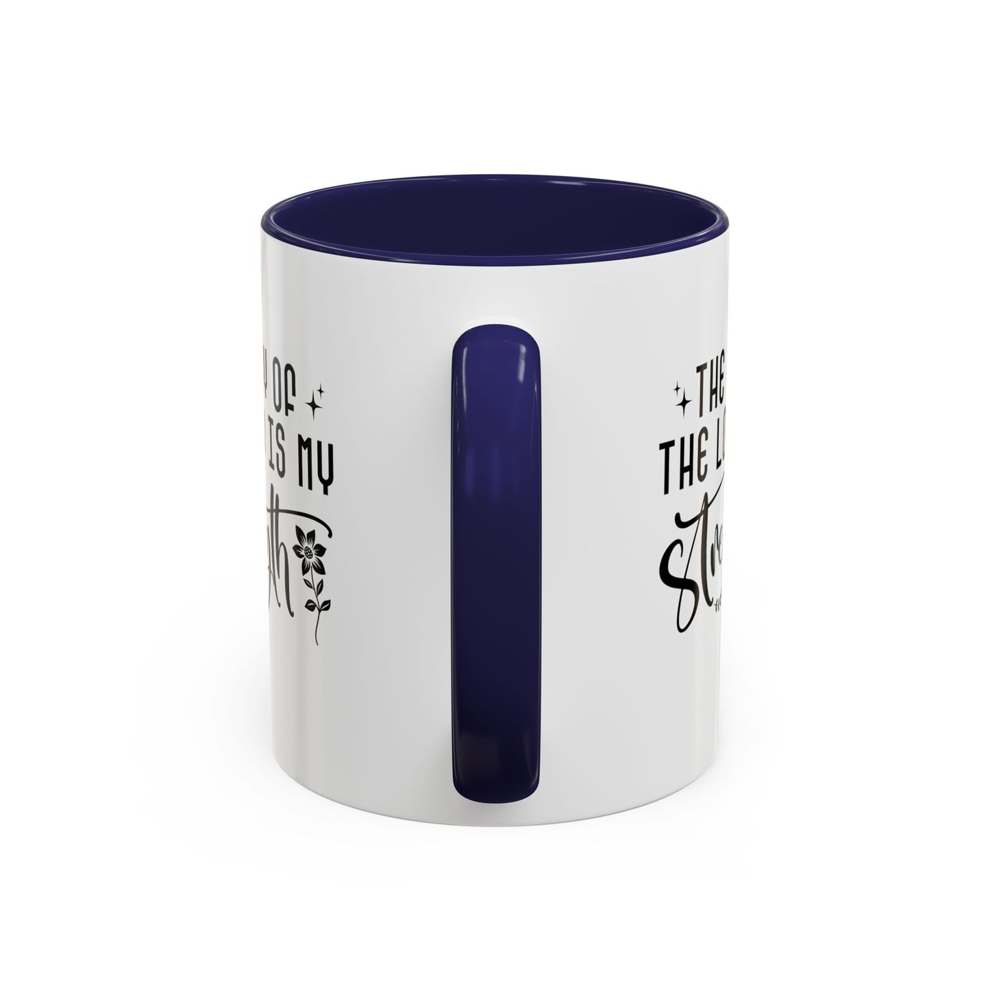 Inspirational Accent Coffee Mug - The Joy of the Lord is My Strength - Perfect for Faith Lovers